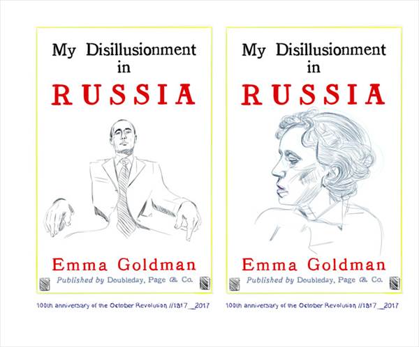#1200A Emma Goldman, My Disillusionment in Russia, (100th anniversary of the October revolution) 2017