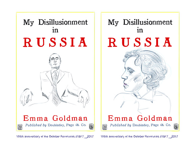 #1200A Emma Goldman, My Disillusionment in Russia, (100th anniversary of the October revolution) 2017